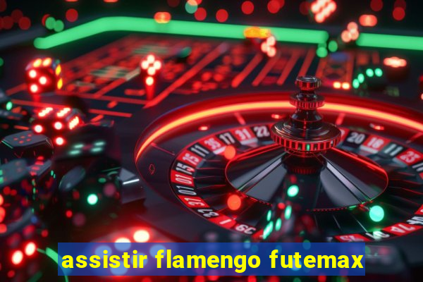 assistir flamengo futemax